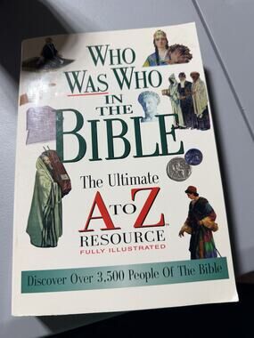 Thomas Nelson Who Was Who in the Bible Ultimate A to Z Resource Paperback 1999